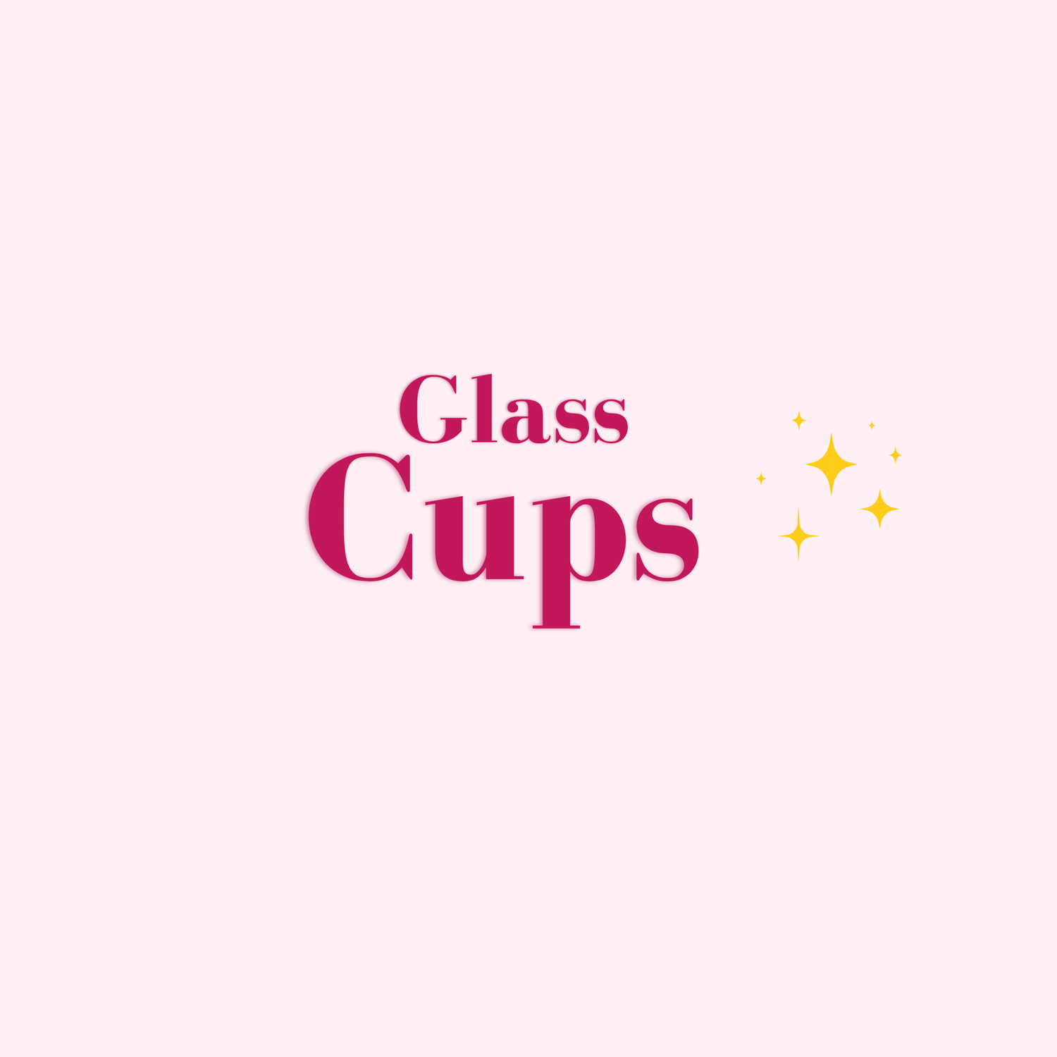 F.  Glass Cups