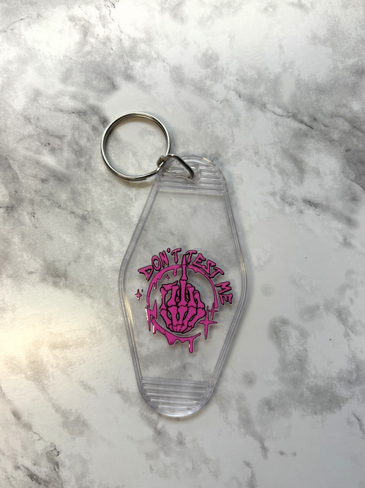 Acrylic Motel Keychain | "Don't Test Me" Pink Skeleton